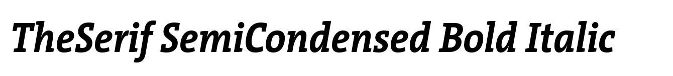 TheSerif SemiCondensed Bold Italic